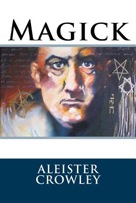 Magick - Crowley, Aleister