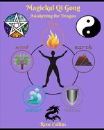 Magickal Qi Gong: Awakening the Dragon