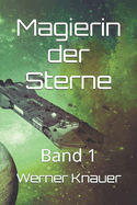 Magierin der Sterne: Band 1