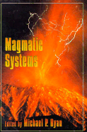 Magmatic Systems - Ryan, Michael P (Editor)