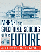 Magnet and Specialized Schools of the Future: A Focus on Change