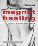 Magnet Healing - Rose, Peter