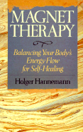 Magnet Therapy: Balancing Your Body's Energy Flow for Self-Healing