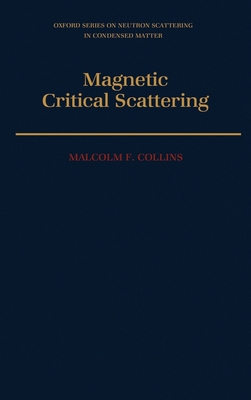 Magnetic Critical Scattering - Collins, Malcolm F