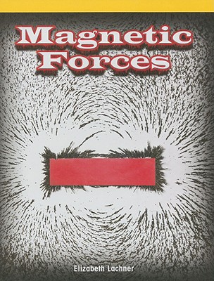 Magnetic Forces - Lachner, Elizabeth