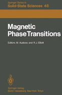 Magnetic Phase Transitions: Proceedings of a Summer School at the Ettore Majorana Centre, Erice, Italy, July 5-13, 1983