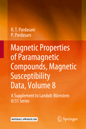 Magnetic Properties of Paramagnetic Compounds, Magnetic Susceptibility Data, Volume 8: A Supplement to Landolt-Brnstein II/31 Series