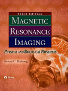 Magnetic Resonance Imaging: Physical and Biological Principles