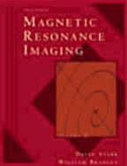 Magnetic Resonance Imaging - Stark, David D, and Bradley, Walter G, DM, Frcp, and Bradley, William G, Jr., MD, PhD, Facr