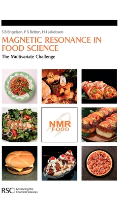 Magnetic Resonance in Food Science: The Multivariate Challenge - Amin, Maryam Haifeng Gao (Contributions by), and Belton, Peter S, Prof. (Editor), and Berg, Frans Van Den (Contributions by)