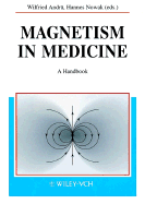 Magnetism in Medicine: A Handbook - Andra, Wilfried (Editor), and Nowak, Hannes