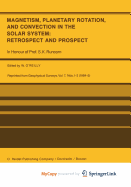 Magnetism, Planetary Rotation, and Convection in the Solar System: Retrospect and Prospect