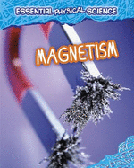 Magnetism - Spilsbury, Louise, and Spilsbury, Richard