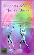 Magnetizing Your Heart's Desire