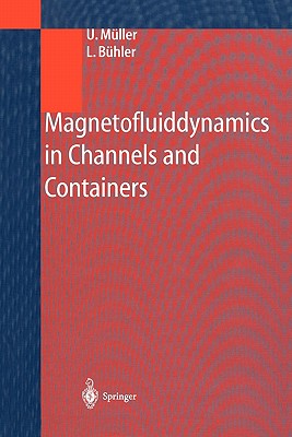 Magnetofluiddynamics in Channels and Containers - Mller, U., and Bhler, L.