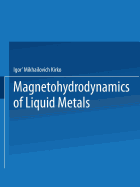 Magnetohydrodynamics of Liquid Metals