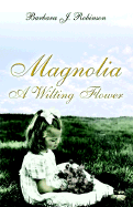 Magnolia: A Wilting Flower