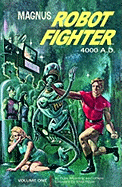 Magnus, Robot Fighter Archives Volume 1