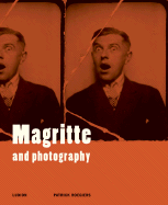Magritte and Photography - Magritte, Ren, and Roegiers, Patrick (Editor)