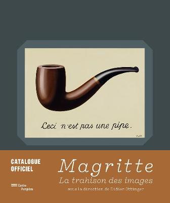 Magritte - La Trahison Des Images - Ottinger, Didier