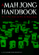 Mah Jong Handbook - Whitney, Eleanor Noss, Ph.D., R.D.