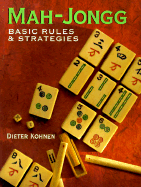 Mah-Jongg: Basic Rules & Strategies - Kohnen, Dieter