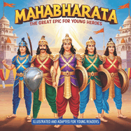 Mahabharata: Illustrated and Adapted for Young Readers