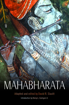 Mahabharata - Slavitt, David R, Mr. (Adapted by), and Carrigan, Henry L (Introduction by)