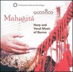 Mahagita: Harp and Vocal Music of Burma