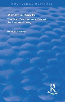 Mahatma Gandhi: The Man Who Became One with the Universal Being - Rolland, Romain, and Groth, Catherine D (Translated by)