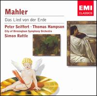 Mahler: Das Lied von der Erde - Peter Seiffert (tenor); Thomas Hampson (baritone); City of Birmingham Symphony Orchestra; Simon Rattle (conductor)