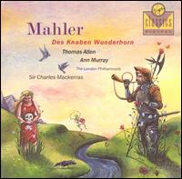 Mahler: Des knaben Wunderhorn - Ann Murray (soprano); Thomas Allen (baritone); London Philharmonic Orchestra; Charles Mackerras (conductor)