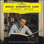Mahler, Gunadttir, Elgar: Music from and Inspired by the Motion Picture Tr