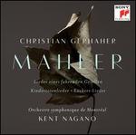 Mahler: Lieder eines fahrenden Gesellen; Kindertotenlieder; Rückert-Lieder