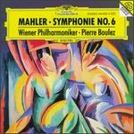 Mahler: Symphonie No. 6 - Wiener Philharmoniker; Pierre Boulez (conductor)