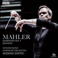 Mahler: Symphony No. 1; Blumine - Jouko Harjanne (trumpet); Finnish Radio Symphony Orchestra; Hannu Lintu (conductor)