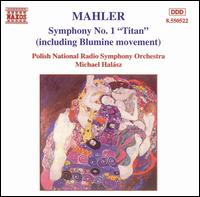 Mahler: Symphony No. 1 "Titan" (including Blumine movement) - Polish Radio and Television National Symphony Orchestra; Michael Halsz (conductor)