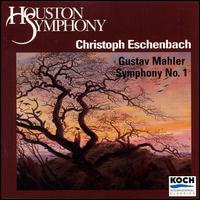 Mahler: Symphony No. 1 - Houston Symphony Orchestra; Christoph Eschenbach (conductor)