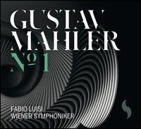 Mahler: Symphony No. 1 - Wiener Symphoniker; Fabio Luisi (conductor)
