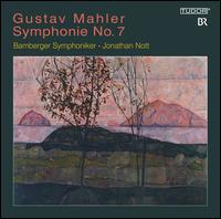 Mahler: Symphony No. 7 - Bamberger Symphoniker; Jonathan Nott (conductor)