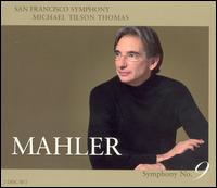 Mahler: Symphony No. 9  - San Francisco Symphony; Michael Tilson Thomas (conductor)
