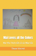 Mai Loves all the Colors: Mai Yu Thch t&#7845;t c&#7843; cc Mu S&#7855;c