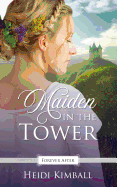 Maiden in the Tower: A Regency Fairy Tale Retelling