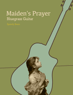 Maiden's Prayer Bluegrass Guitar: Speedy Beers School of Music