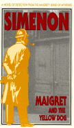 Maigret and the Yellow Dog - Simenon, Georges