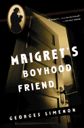 Maigret's Boyhood Friend - Simenon, Georges