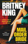 Mail Order Bride: A Psychological Thriller
