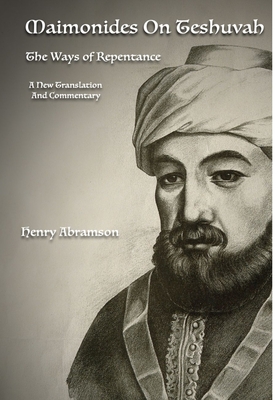 Maimonides on Teshuvah - Abramson, Henry, and Maimonides, Moses