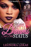 Main Bitch Dreams, Side Bitch Status