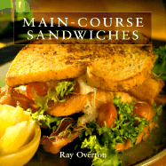 Main-Course Sandwiches - Overton, Ray